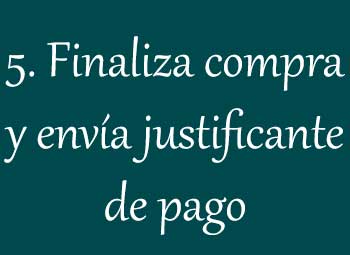 5 Finaliza compra y envia justificante